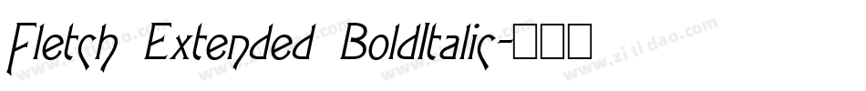 Fletch Extended BoldItalic字体转换